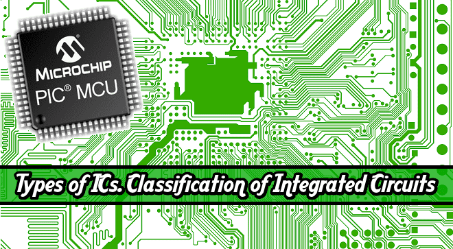 Types of ICs. Classification of Integrated Circuits and Their Limitation